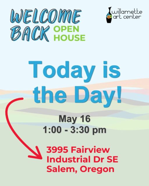 TODAY! We hope to see you at our Welcome Back Open House!Raku, handbuilding, wheel, a chance to win open studio passes and orientation sessions.May 161 to 3:30 p.m.3995 Fairview Industrial Dr. SE, Suite 100Salem OR 97302