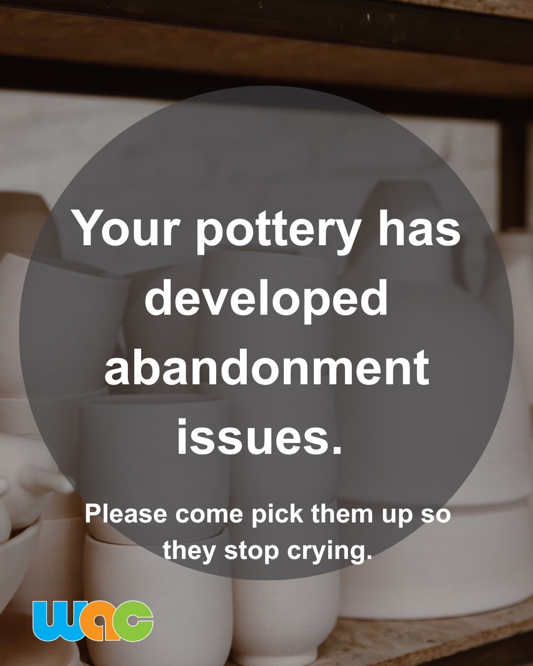 Potters, come pick up your bisqueware! We are open 10 am - 8 pm, Mondays through Saturdays.#WillametteArtCenter #SalemOregon #Potters #ClayClass #WorkInProgress